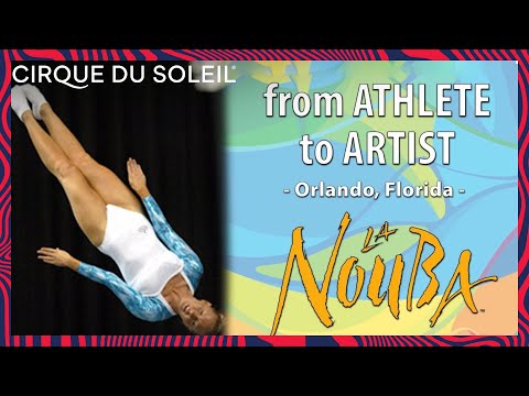 Champion Trampoline Athlete to Cirque du Soliel Artist | La Nouba | Cirque du Soleil