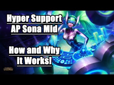 Hyper Support Sona Mid Guide - How and Why it Works! - League of Legends