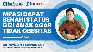 Anak Usia 0 hingga 6 Bulan Tak Disarankan Diet, MPASI Dapat Benahi Status Gizi Anak