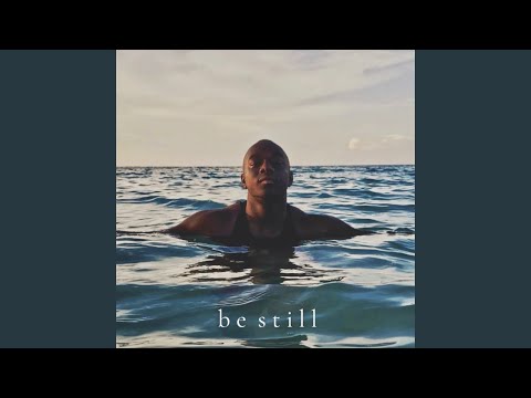 Be Still