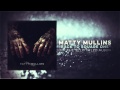 Matty Mullins - Back to Square One 