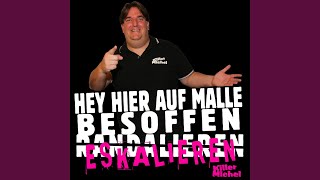 Hey hier auf Malle (Besoffen eskalieren)