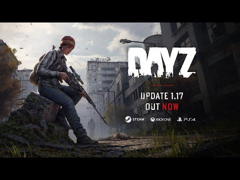 DayZ 1.17 Update Teaser