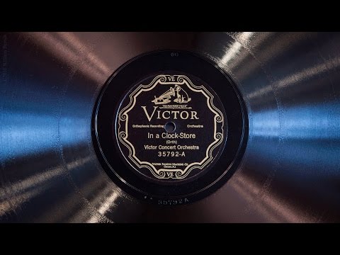 In a Clock Store • The Victor Concert Orchestra (Victrola Credenza)