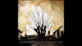 With Passion- The First Batallion: Battle Ensues (Full EP)