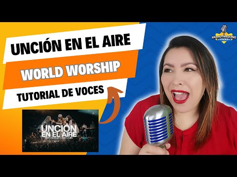 ANOINTING IN THE AIR - VOICES (World Worship) Harmony Tutorial