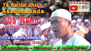 Download lagu YA WARIDAL UNSI DAN ASSUBHUBADA ( GUS WAHID ) 2016 mp3 Download lagu YA WARIDAL UNSI DAN ASSUBHUBADA ( GUS WAHID ) 2016 mp3