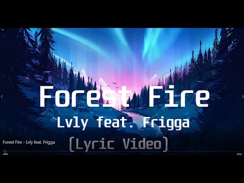 Lvly feat  Frigga - Forest Fire(Lyric Video)