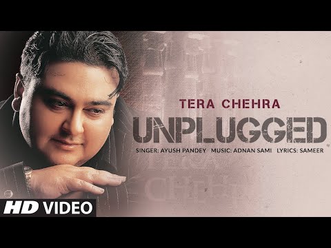 Tera Chehra (Unplugged) Lyrical Video | Adnan Sami | Ayush Pandey
