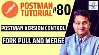 Postman Tutorial #80 - Postman Version Control | Fork | Pull and Merge