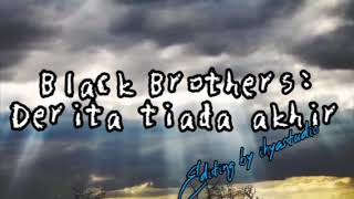 Download lagu Derita Tiada Akhir - Black Brothers with Lyrics mp3