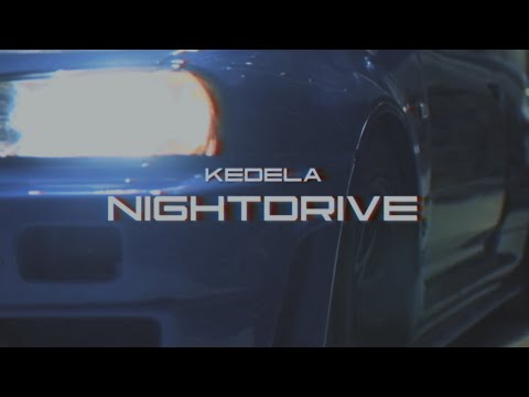 KEDELA - NIGHTDRIVE MIX