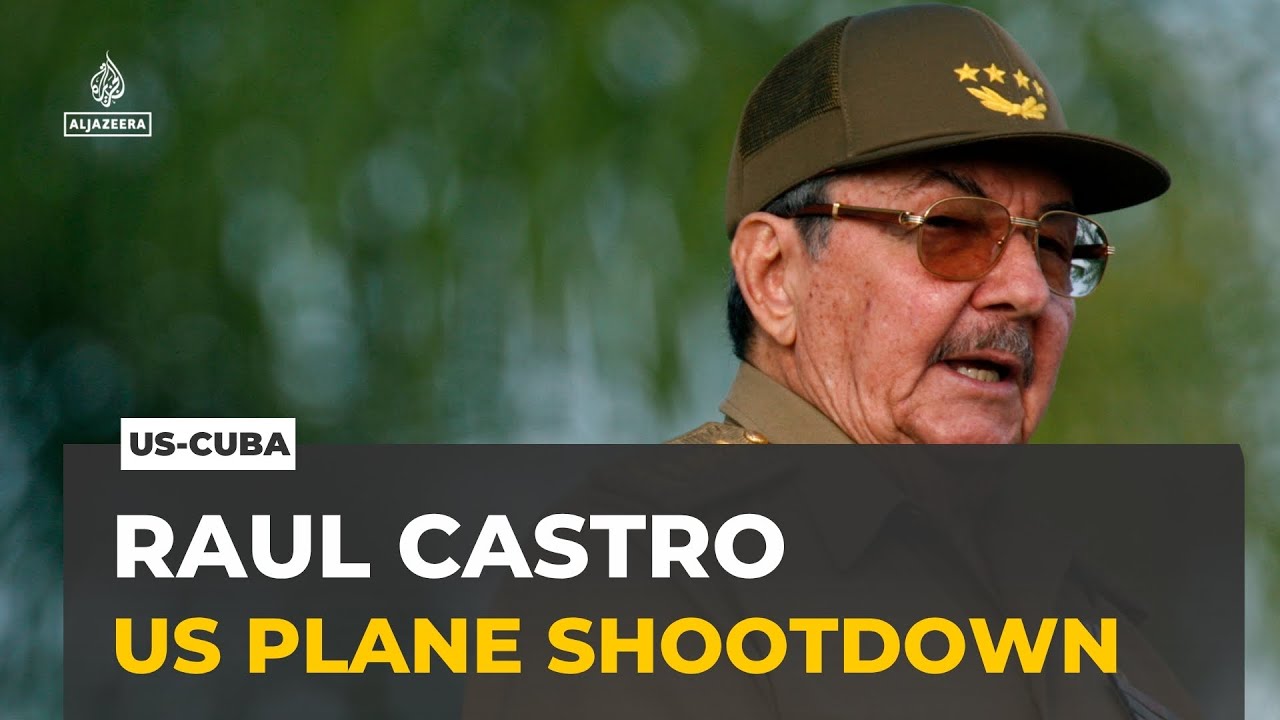 US Justice Department indicts Cuba's Raul Castro for the 1996 plane shootdown