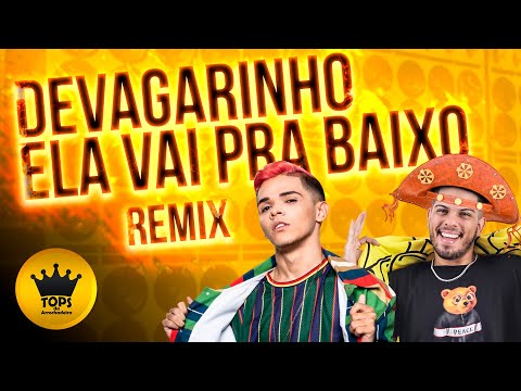 Devagarinho Ela Vai pra Baixo (Arrochadeira Remix) - Turma do Cangaceiro e Niack