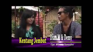 Download lagu KENTANG JEMBUT - DEMY feat Dian.m mp3 Download lagu KENTANG JEMBUT - DEMY feat Dian.m mp3