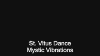 St. Vitus Dance - Mystic Vibrations