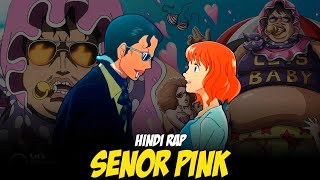 One Piece Hindi Rap - Senor Pink By Dikz | Hindi Anime Rap | One Piece AMV
