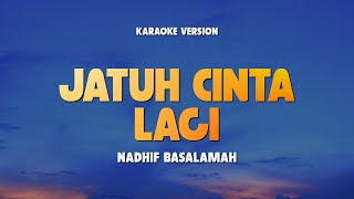 Download lagu JATUH CINTA LAGI - NADHIF BASALAMAH | Lagu Karaoke Hits 2024 | Karaoke No Vocal | With Backing Vocal mp3