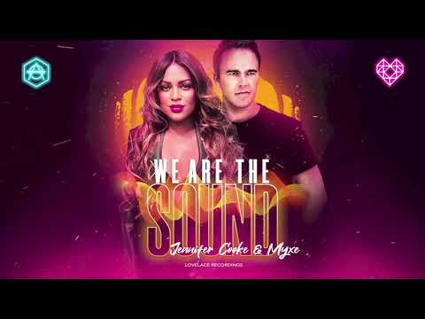 Jennifer Cooke x MYXE - We Are The Sound (Official Audio)