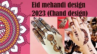 New mehandi design 2023 for Eid ul Adha |Chand design for eid|