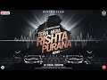 Tera Mera Rishta Remix BreakUp Dj Vishal Jodhpur Love Mix Mustafa Zahid