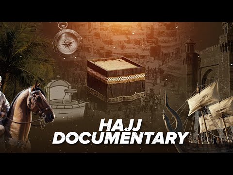 Tarikhe Hajj - The History Of Hajj - Short Documentary