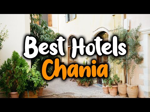 Best Hotels In Chania - For Families, Couples, Work Trips, Luxury & Budget