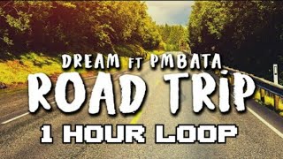 DREAM Ft. PmBata - 1 Hour Road Trip Official