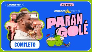 Macaco Sessions: Parangolé (Ao Vivo)  Completo