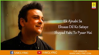 Ek Ajnabi Sa - Sayad Yahi To Pyar Hai Lyrics by Ad