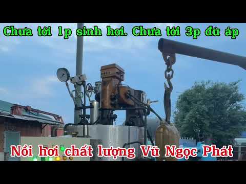 Lò hơi đốt dầu 750kg. Tốc độ sinh hơi nhanh. Chưa tới 1p sinh hơi bão hoà. Chưa tới 3p đủ áp 6kg