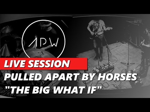 Thumbnail for Pulled Apart By Horses - "The Big What If" live at APW by Pulled Apart By Horses