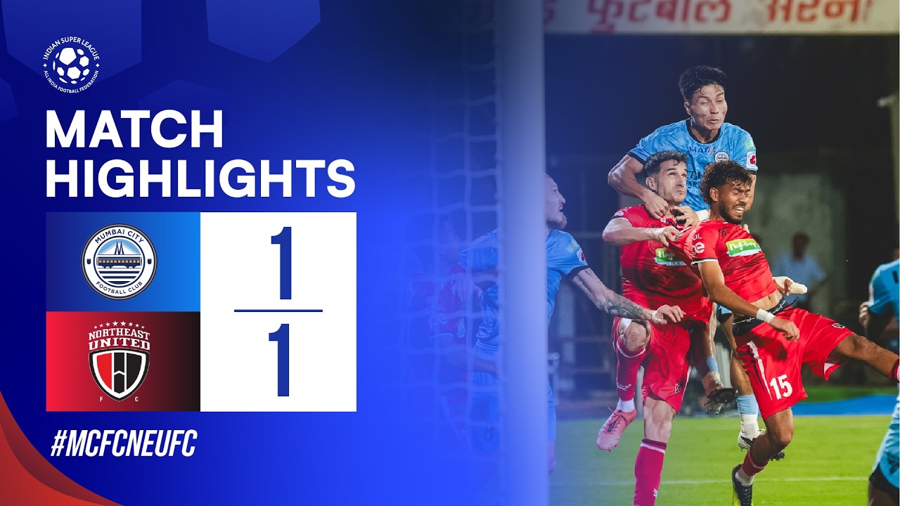 Mumbai City vs NorthEast United Highlights