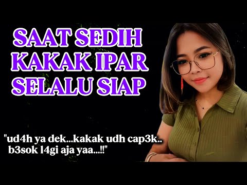 Kakak ipar menggantikan tugas istriku | Kisah nyata romantis