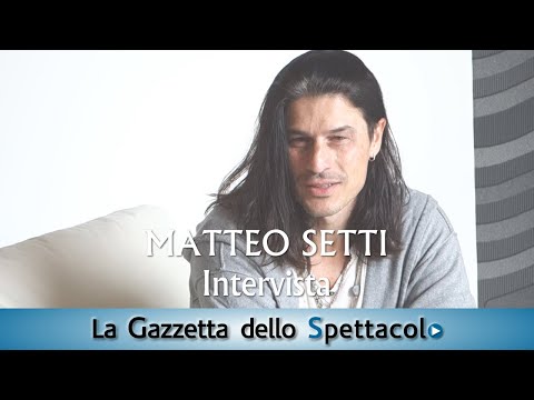 Matteo Setti si racconta