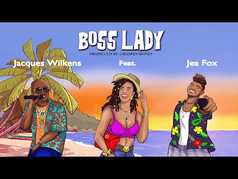 Jacques,Wilkens feat. Jea Fox-"BOSS LADY" (Official Animated Lyric Video)