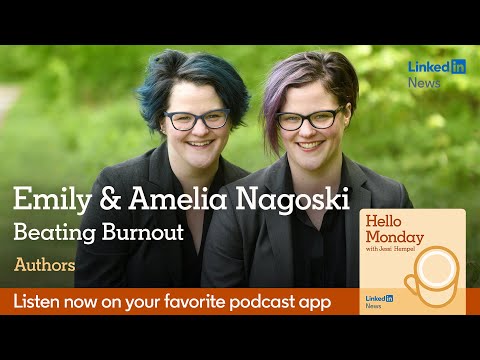 Hello Monday: Emily and Amelia Nagoski on Beating Burnout