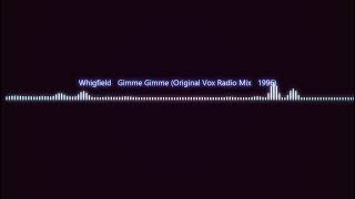 Download lagu Whigfield - Gimme Gimme Original Vox Radio Mix   1996 mp3