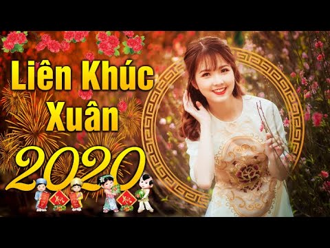 Liên Khúc Nhạc Xuân 2020 Sôi Động Hay Nhất - Nhạc Xuân, Nhạc Tết 2020 Sôi Động Vạn Nhà Mê