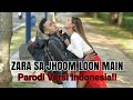 Zara Sa Jhoom Loon Main PARODI Versi Indonesia Vina Fan DDLJ SRK Kajol