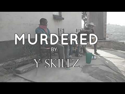 Y SKILLZ Murdered (Official Video)