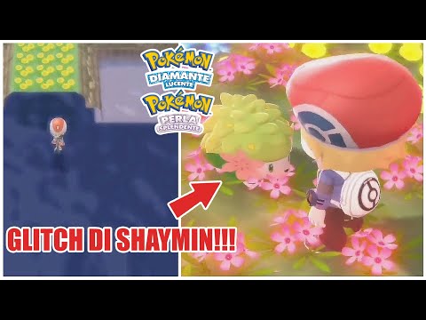 POKEMON DIAMANTE LUCENTE e PERLA SPLENDENTE: GLITCH DI SHAYMIN!!!
