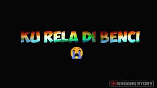 Download lagu Aiman tino-ku rela di benci[story wa kedap-kedip] mp3