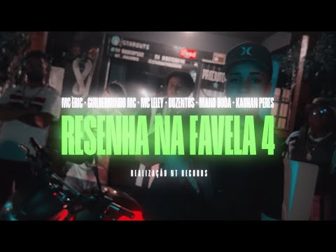 RESENHA NA FAVELA 4 - MC ERIC,GUILHERMINHO MC,MC LELEY,DUZENTOS,MANO DUDA,KAUHAN PERES
