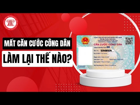 Mất Căn Cước Công Dân Làm Lại Thế Nào?