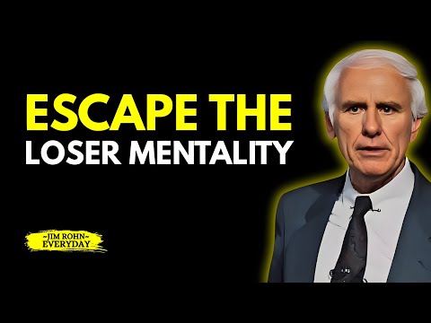 ESCAPE THE LOSER MENTALITY - Jim Rohn Motivation