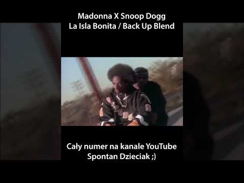 Madonna X Snoop Dogg - La Isla Bonita / Back Up Blend