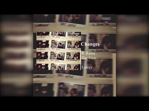 K.Rasta ft. Tae Gaw-Changes (Prod. by L.David)