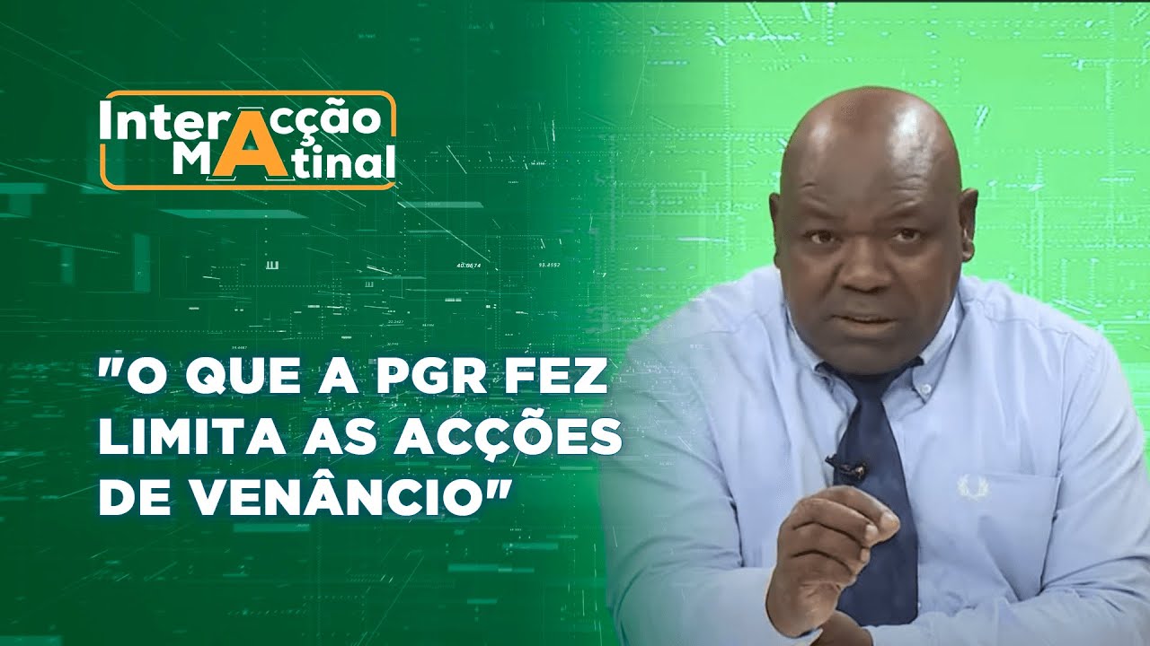 #InteracçãoMatinal: #CasoVM7 | Dr. Massango reage: "O que a PGR fez limita as acções de Venâncio"