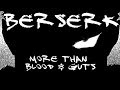 Berserk - More than Blood and Guts